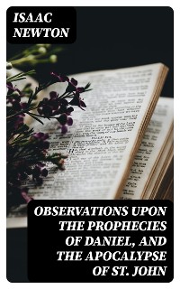 Cover Observations upon the Prophecies of Daniel, and the Apocalypse of St. John