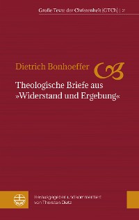 Cover Theologische Briefe aus »Widerstand und Ergebung«