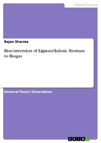 Cover Bioconversion of Lignocellulosic Biomass to Biogas