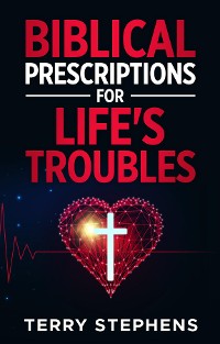 Cover Biblical Prescriptions For Life's Troubles