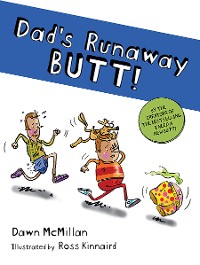 Cover Dad's Runaway Butt!