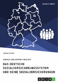 Cover Das deutsche Sozialversicherungssystem und seine fünf Sozialversicherungen
