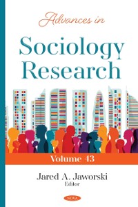 Cover Advances in Sociology Research. Volume 43