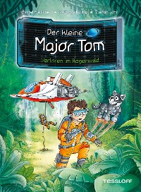 Cover Der kleine Major Tom. Band 8. Verloren im Regenwald