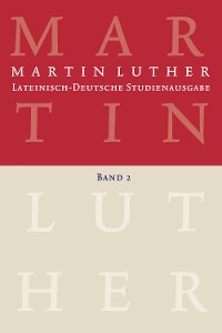 Cover Martin Luther: Lateinisch-Deutsche Studienausgabe Band 2