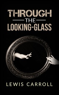 Cover Through the Looking-Glass