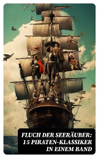 Cover Fluch der Seeräuber: 15 Piraten-Klassiker in einem Band