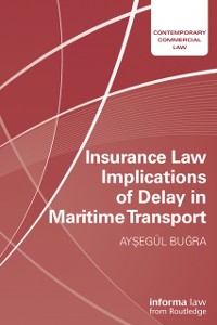 Cover Insurance Law Implications of Delay in Maritime Transport