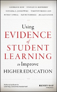 Cover Using Evidence of Student Learning to Improve Higher Education