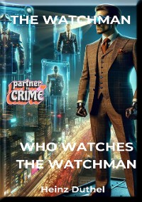 Cover "THE WATCHMAN: WHO WATCHES THE WATCHMAN?"