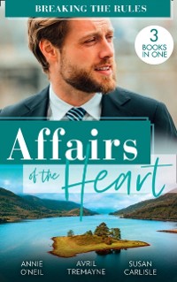 Cover Affairs Of The Heart: Breaking The Rules: Her Hot Highland Doc / From Fling to Forever / The Doctor's Redemption