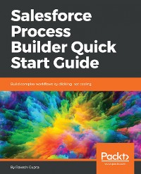 Cover Salesforce Process Builder Quick Start Guide