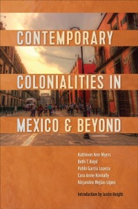 Cover Contemporary Colonialities in Mexico and Beyond