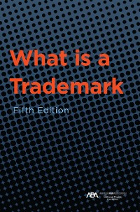 Cover What is a Trademark, Fifth Edition