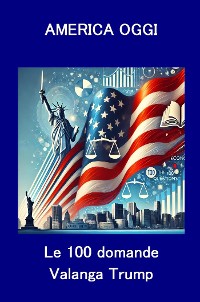 Cover America oggi Le 100 Domande