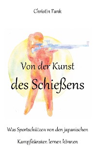 Cover Von der Kunst des Schießens