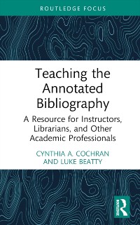 Cover Teaching the Annotated Bibliography