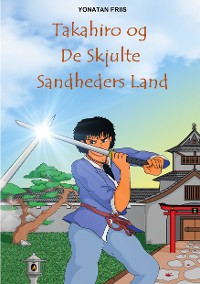 Cover Takahiro og De Skjulte Sandheders Land