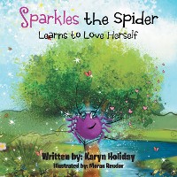 Cover Sparkles the Spider Learns to Love Herself