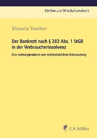 Cover Der Bankrott nach § 283 Abs. 1 StGB in der Verbraucherinsolvenz