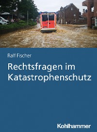 Cover Rechtsfragen im Katastrophenschutz