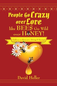 Cover People Go Crazy over Love Like Bees Go Wild over Honey!