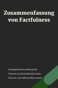 Cover Zusammenfassung von Factfulness - Zehn Gründe, warum wir uns in der Welt irren