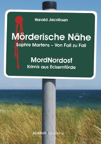Cover Mörderische Nähe. Sophie Martens - Von Fall zu Fall