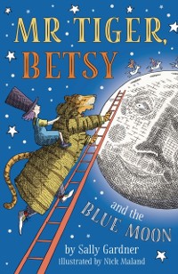 Cover Mr Tiger, Betsy and the Blue Moon