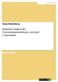 Cover Kritische Analyse der Unternehmensstrategie von Intel Corporation