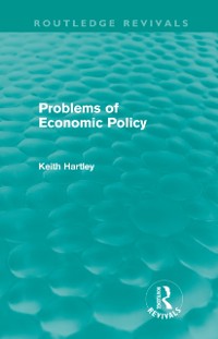 Cover Problems of Economic Policy (Routledge Revivals)
