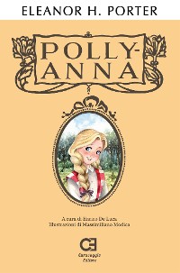 Cover Pollyanna. Edizione integrale, annotata e illustrata