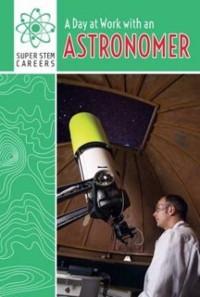 Cover Day at Work with an Astronomer