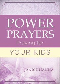 Cover Power Prayers: Praying for Your Kids