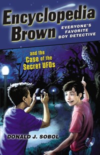 Cover Encyclopedia Brown and the Case of the Secret UFOs
