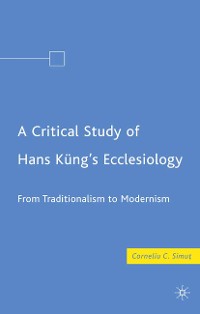 Cover A Critical Study of Hans Küng’s Ecclesiology