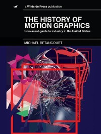 Cover The History of Motion Graphics