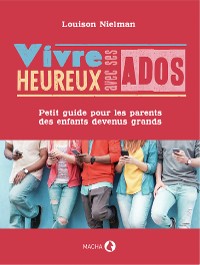 Cover Vivre heureux avec ses ados