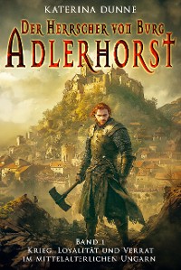 Cover Der Herrscher von Burg Adlerhorst