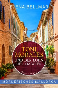 Cover Mörderisches Mallorca – Toni Morales und der Lohn der Habgier