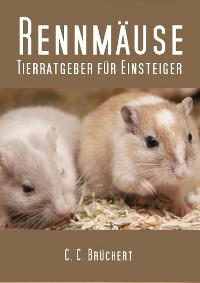 Cover Tierratgeber für Einsteiger - Rennmäuse