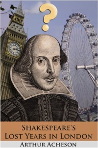 Cover Shakespeare's Lost Years in London