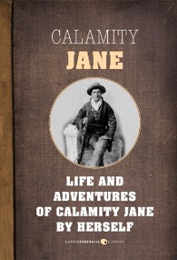 Cover Life And Adventures Of Calamity Jane
