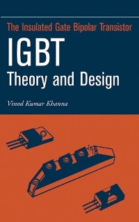 Cover Insulated Gate Bipolar Transistor IGBT Theory and Design
