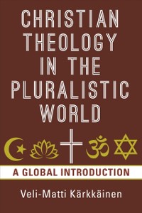 Cover Christian Theology in the Pluralistic World