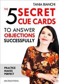 Cover The 5 Secret Cue Cards to answer objections successfully