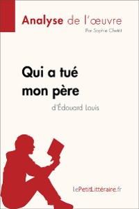 Cover Qui a tué mon père d'Édouard Louis (Analyse de l'oeuvre)