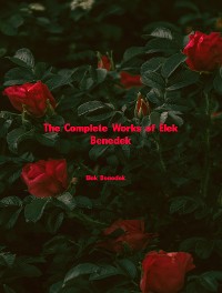 Cover The Complete Works of Elek Benedek