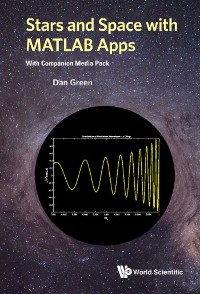 Cover STARS AND SPACE WITH MATLAB APPS (WITH COMPANION MEDIA PACK)