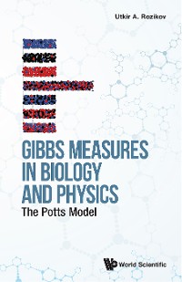 Cover GIBBS MEASURES IN BIOLOGY AND PHYSICS: THE POTTS MODEL